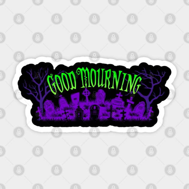 Good Mourning PG Sticker by RavenWake